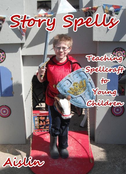 Story Spells: Teaching Spellcraft to Young Children (eBook, ePUB)