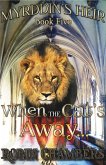 Book 5: When the Cat's Away... (Myrddin's Heir, #5) (eBook, ePUB) Book 5: When the Cat's Away... (Myrddin's Heir, #5) (eBook, ePUB)