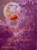 The Vampire President and the Headmistress (Left Hand Adventures, #6) (eBook, ePUB) The Vampire President and the Headmistress (Left Hand Adventures, #6) (eBook, ePUB)