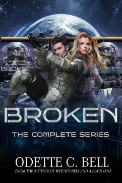 Broken: The Complete Series (Galactic Coalition Academy, #2) (eBook, ePUB) - Odette C. Bell