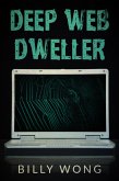Deep Web Dweller (Hunter Becomes Prey, #2) (eBook, ePUB)