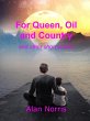 For Queen, Oil and Country (eBook, ePUB) - Bild 1