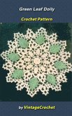 Green Leaf Doily Vintage Crochet Pattern (eBook, ePUB) Green Leaf Doily Vintage Crochet Pattern (eBook, ePUB)