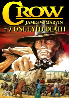 Cover Crow 7: One-Eyed Death (A Crow Western, #7) (eBook, ePUB)