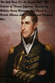 "We Will Never Do An Unjust Act": The Policies of Thomas Jefferson, Enacted by William Henry Harrison, that Forced a British Alliance with Tecumseh and Hastened War (History and Historical Fiction, #3) (eBook, ePUB) "We Will Never Do An Unjust Act": The Policies of Thomas Jefferson, Enacted by William Henry Harrison, that Forced a British Alliance with Tecumseh and Hastened War (History and Historical Fiction, #3) (eBook, ePUB)