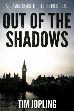 Out of the Shadows (Akira and Deane Thriller Series Book 1) (eBook, ePUB) Cover Out of the Shadows (Akira and Deane Thriller Series Book 1) (eBook, ePUB)