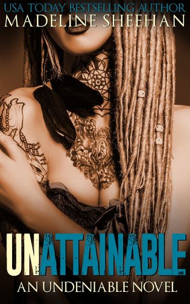 Unattainable (Undeniable, #3) (eBook, ePUB)