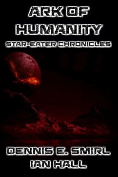 Cover The Star-Eater Chronicles 8: The Ark of Humanity (eBook, ePUB)