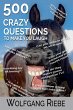 500 Crazy Questions to Make You Laugh... - Bild 1