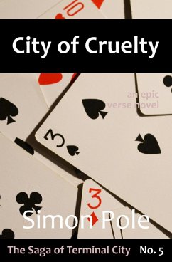 City of Cruelty: An Epic Verse Novel (Saga No. 5) (eBook, ePUB) - Pole, Simon