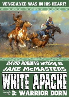 Cover White Apache 3: Warrior Born (eBook, ePUB)