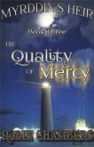 Book 3: The Quality of Mercy (Myrddin's Heir, #3) (eBook, ePUB) Book 3: The Quality of Mercy (Myrddin's Heir, #3) (eBook, ePUB)