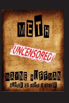 Meth Uncensored (eBook, ePUB) - Huffman, Wayne