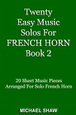 Twenty Easy Music Solos For French Horn Book 2 (Brass Solo's Sheet Music, #4) (eBook, ePUB)