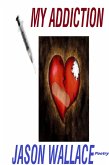 My Addiction (Poetry, #36) (eBook, ePUB) My Addiction (Poetry, #36) (eBook, ePUB)