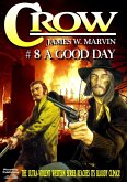 Crow 8: A Good Day (A Crow Western, #8) (eBook, ePUB)