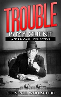 Cover Trouble Is My Client (Benny Cahill, #2) (eBook, ePUB)