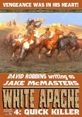 White Apache 4: Quick Killer (eBook, ePUB)