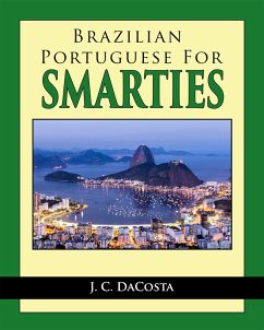 Brazilian Portuguese for Smarties (eBook, ePUB) - Dacosta, J. C.