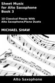 Sheet Music for Alto Saxophone - Book 3 (Woodwind And Piano Duets Sheet Music, #3) (eBook, ePUB)