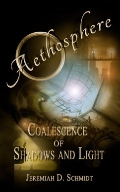 Cover Aethosphere: Book 1: Coalescence of Shadows and Light (eBook, ePUB)