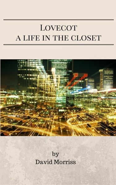Lovecot - A Life in the Closet (eBook, ePUB) Lovecot - A Life in the Closet (eBook, ePUB)
