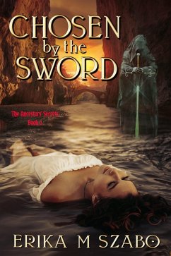 Cover Chosen By The Sword: The Ancestors' Secrets, Book 2 (eBook, ePUB)