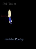 Fuck, I Wanna Die! (Poetry, #38) (eBook, ePUB) Fuck, I Wanna Die! (Poetry, #38) (eBook, ePUB)