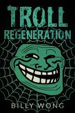 Troll Regeneration (Hunter Becomes Prey, #3) (eBook, ePUB)