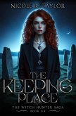 The Keeping Place (The Witch Hunter Saga, #7) (eBook, ePUB)