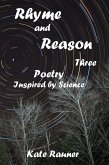 Rhyme and Reason Three - Poetry Inspired by Science (eBook, ePUB) Rhyme and Reason Three - Poetry Inspired by Science (eBook, ePUB)
