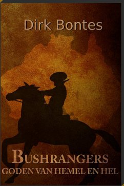 Cover Bushrangers. Goden Van Hemel En Hel (eBook, ePUB)