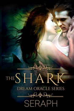 Dream Oracle Series: The Shark (From the Shark to Heralds of Annihilation, #1) (eBook, ePUB) - Seraph