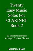 Twenty Easy Music Solos For Clarinet Book 2 (Woodwind Solo's Sheet Music, #4) (eBook, ePUB)