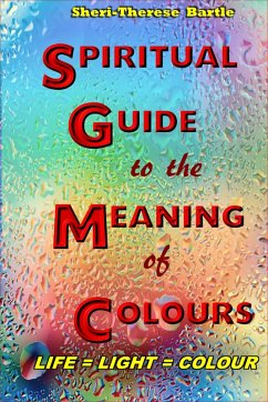 Cover The Spiritual Guide to the Meaning of Colours (eBook, ePUB)