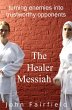 The Healer Messiah - Turning Enemies... - Bild 1