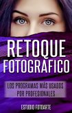 Retoque Fotográfico - Los Programas Más Usados por Profesionales (eBook, ePUB) Retoque Fotográfico - Los Programas Más Usados por Profesionales (eBook, ePUB)