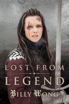 Lost From Legend (eBook, ePUB) - Wong, Billy