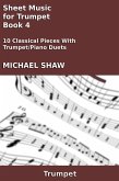 Sheet Music for Trumpet - Book 4 (Brass And Piano Duets Sheet Music, #22) (eBook, ePUB) Sheet Music for Trumpet - Book 4 (Brass And Piano Duets Sheet Music, #22) (eBook, ePUB)