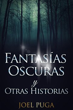 Fantasías Oscuras y Otras Historias (eBook, ePUB) Cover Fantasías Oscuras y Otras Historias (eBook, ePUB)