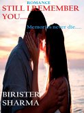Still I Remember You.....memories Never die... (eBook, ePUB) Still I Remember You.....memories Never die... (eBook, ePUB)