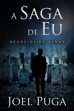 Cover A Saga de Eu - Negócios de Almas (eBook, ePUB)