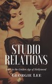Studio Relations: Love in the Golden Age of Hollywood (eBook, ePUB)