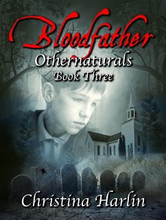 Cover Othernaturals Book Three: Bloodfather (eBook, ePUB)