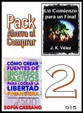 Pack Ahorra al Comprar 2 - nº 015: Cómo crear fuentes de ingresos pasivos para lograr la libertad financiera & Un Comienzo para un Final (eBook, ePUB)