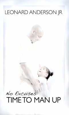 Cover No Excuses: Time To Man Up (eBook, ePUB)