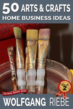 Cover 50 Arts & Crafts Home Business Ideas (eBook, ePUB)