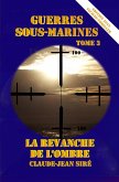 La revanche de l'Ombre, guerres sous-marines, tome 3 (eBook, ePUB) La revanche de l'Ombre, guerres sous-marines, tome 3 (eBook, ePUB)