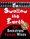 To Swallow the Earth: A Western Thriller (eBook, ePUB) To Swallow the Earth: A Western Thriller (eBook, ePUB)
