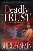 Deadly Trust (Book 4 of 6 in the Dark and Chilling Jewels Trust M.U.R.D.E.R.Series) (eBook, ePUB) Deadly Trust (Book 4 of 6 in the Dark and Chilling Jewels Trust M.U.R.D.E.R.Series) (eBook, ePUB)